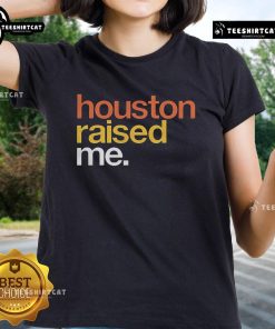 Original Houston Raised Me Ladies Tee in vibrant colors showcasing a stylish design, perfect for proud Houston locals.
