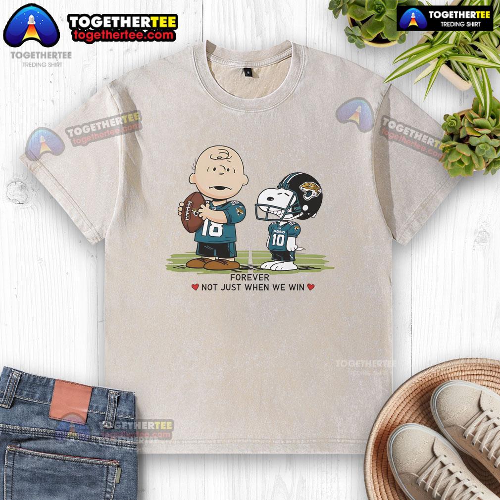 Original Jacksonville Jaguars Charlie Brown Snoopy Jaguars Forever Not Just When We Win Washed T-Shirt Alt Text: Original Jacksonville Jaguars Charlie Brown Snoopy shirt featuring Jaguars Forever, Not Just When We Win design.