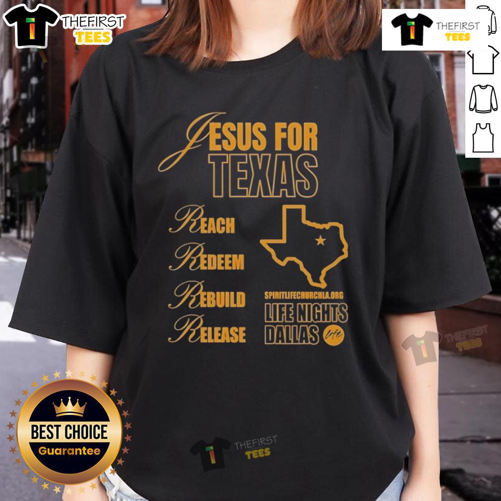 Original Jesus For Texas Reach Redeem Rebuild Release Ladies Tee Original Jesus for Texas Reach Redeem Rebuild Release ladies tee featuring bold graphics and vibrant colors.
