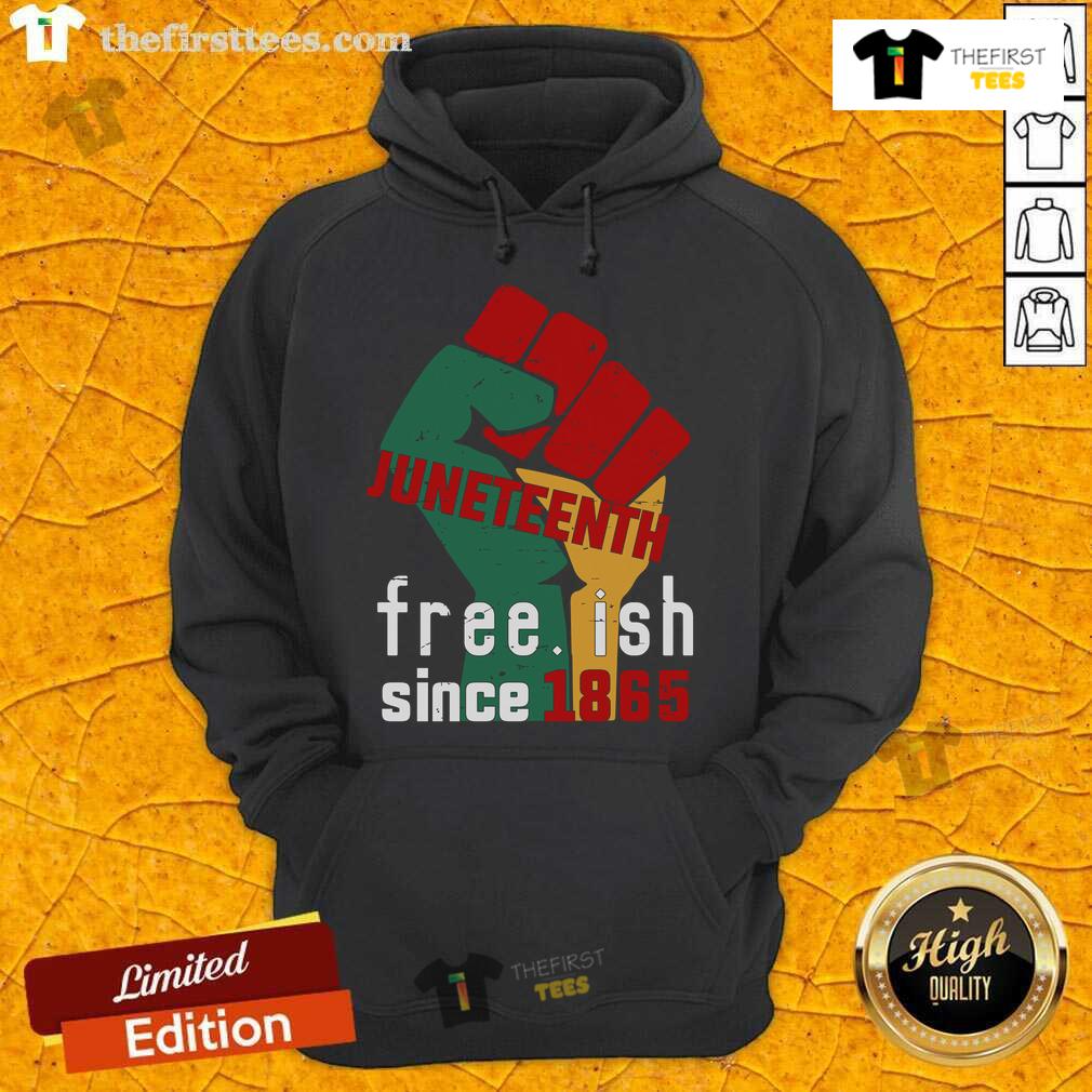 Original Juneteenth Free.Ish Since 1865 Hoodie Alt Text: Original Juneteenth Free.ish Since 1865 hoodie showcasing a bold design celebrating Juneteenth history and culture.