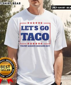 Alt Text: Original Let'S Go Taco 2025 T-Shirt featuring vibrant graphics and a trendy design for taco lovers.