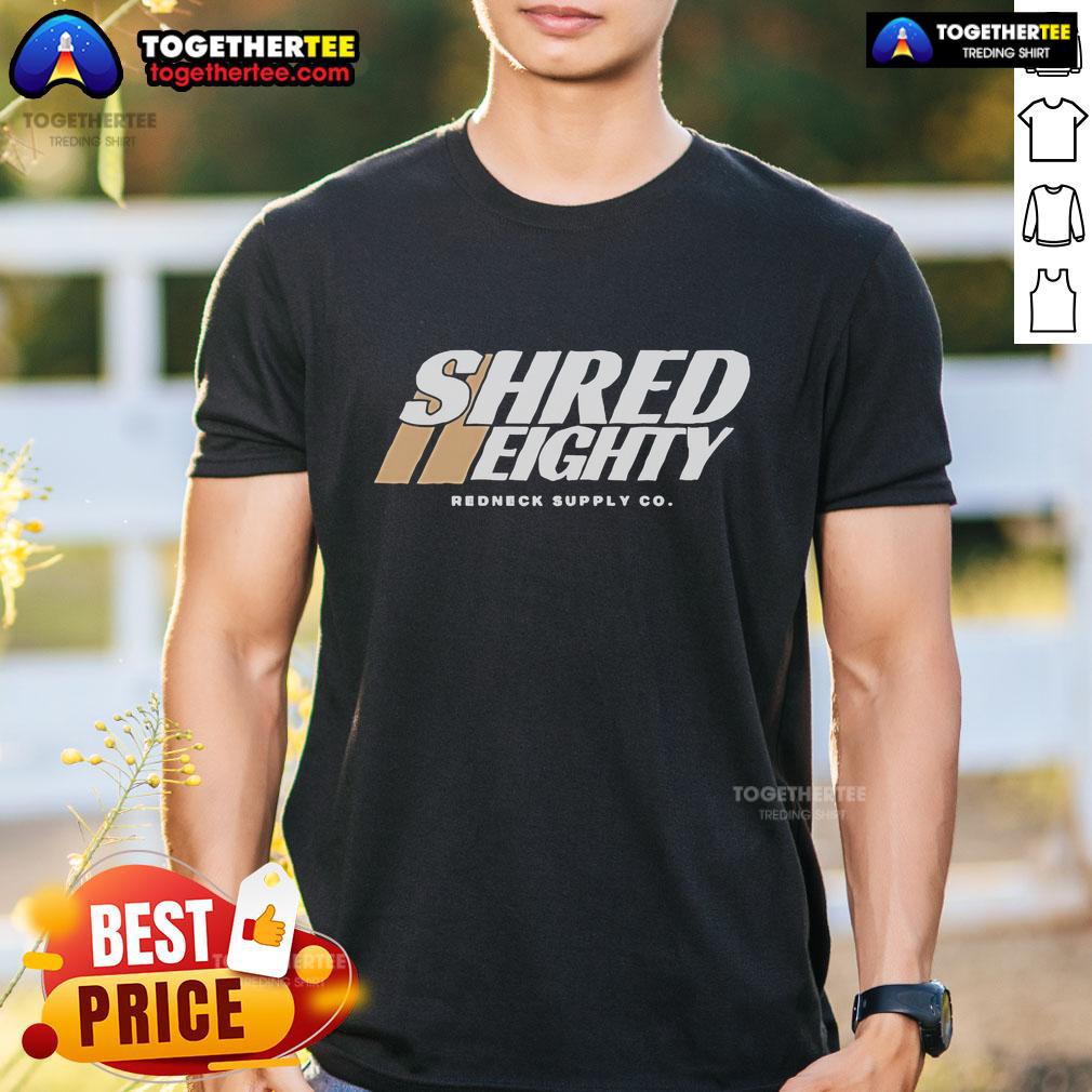 Original Shred Eighty Dirt Race Redneck T Shirt Original Shred Eighty Dirt Race Redneck T-Shirt featuring a bold graphic design perfect for motorsport enthusiasts.
