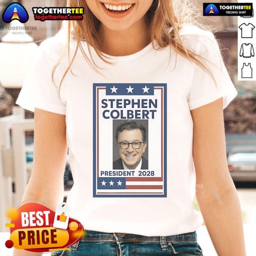 Original Stephen Colbert President 2028 Ladies Tee featuring a stylish design celebrating Colbert's presidential campaign.