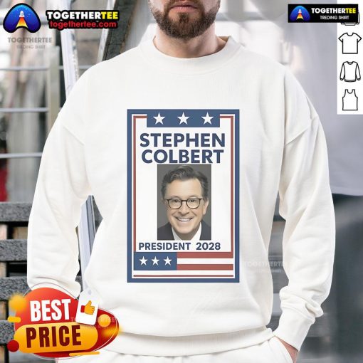 Original Stephen Colbert President 2028 Sweatshirt featuring bold design and vibrant colors, perfect for fans and supporters.