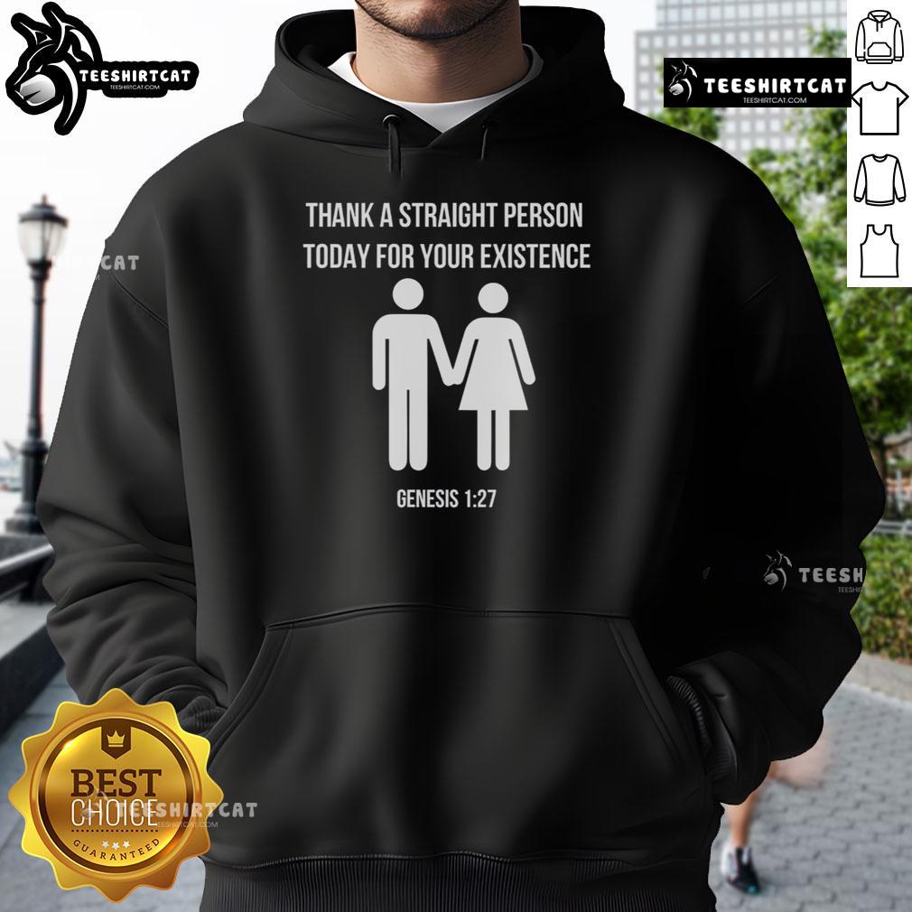 Original Thank A Straight Person Today For Your Existence Genesis 1 27 Hoodie Alt Text: Original Thank A Straight Person Today hoodie featuring Genesis 1:27 design, promoting gratitude and inclusivity.