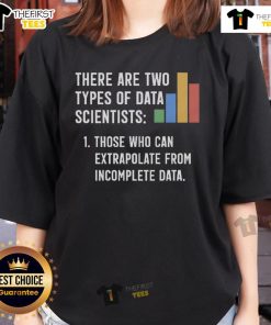 Original 'There Are Two Types of Data Scientist' Ladies Tee showcasing a humorous graphic for data science enthusiasts.