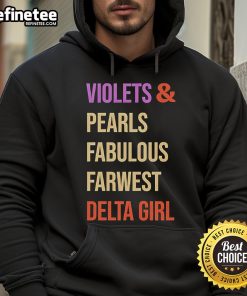 Original Violets and Pearls Fabulous Farwest Delta Girl Hoodie featuring vibrant colors and stylish design.