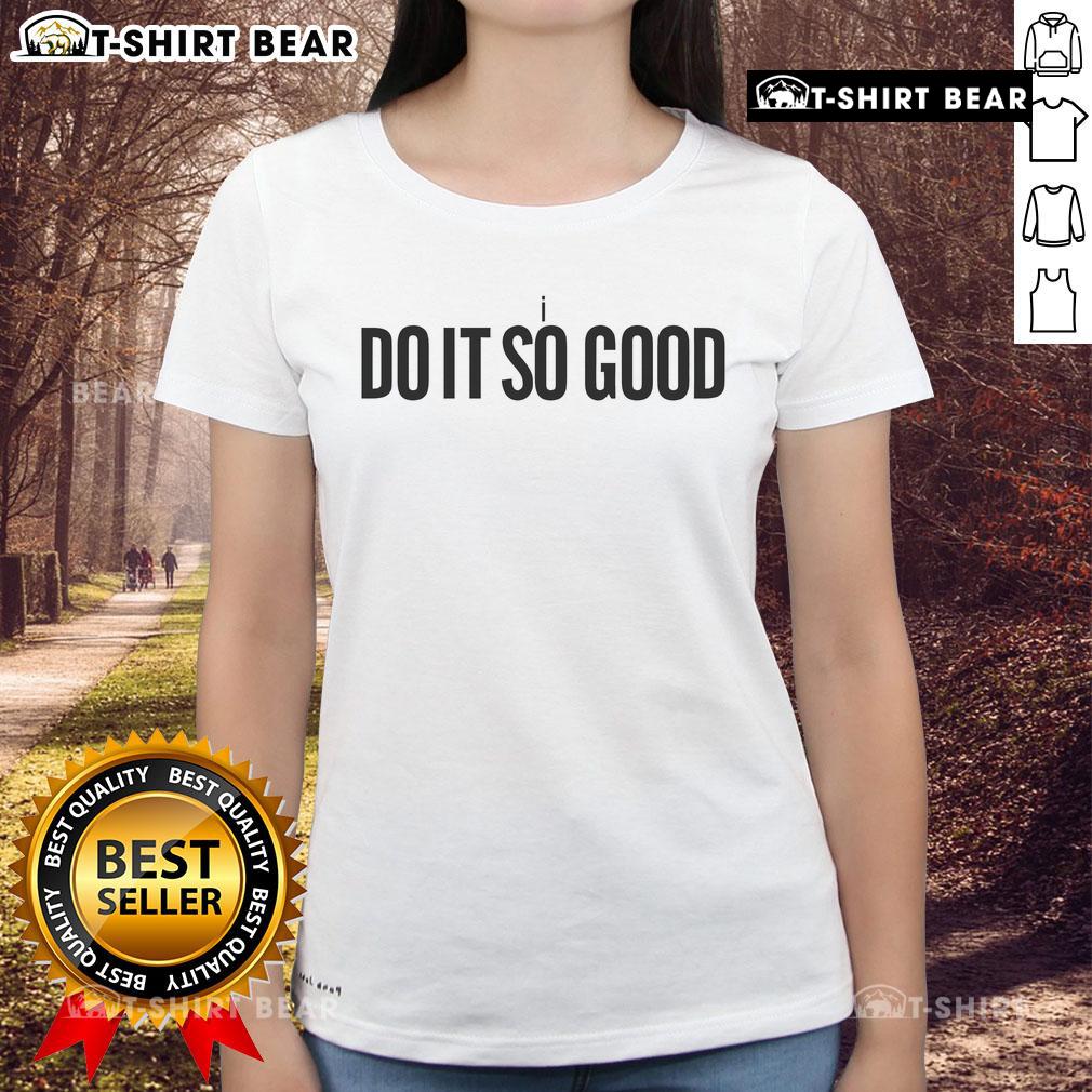 Original Wargasm I The Do It So Good Ladies Tee Original Wargasm I The Do It So Good Ladies Tee featuring a stylish design for women's casual wear.