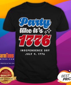 Party Like It's 1776 Independence Day Fourth of July T-Shirt featuring patriotic design and vibrant colors.