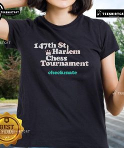 Alt Text: Premium 147th St Harlem Chess Tournament Checkmate Ladies Tee showcasing a stylish chess-themed graphic design.