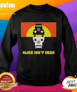 Premium Alice Isn't Dead Sweatshirt featuring a stylish design, perfect for fans of the podcast and cozy comfort wear.