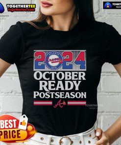 Premium Atlanta Braves 2024 October Ready Postseason Ladies Tee featuring team logo and stylish design for fans.
