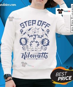 Premium Atmosphere 'Step Off My Kilowatts' sweatshirt in stylish design, perfect for casual wear and energy enthusiasts.