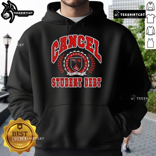 Premium Cancel Student Debt Hoodie featuring a stylish design promoting student debt relief and financial freedom.