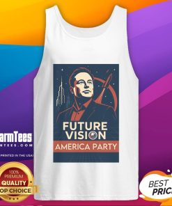 Premium Elon Musk America Party Future Vision tank top featuring a bold design celebrating innovation and entrepreneurship.