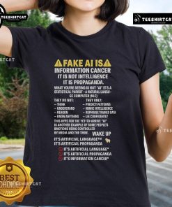 Premium fake AI propaganda ladies tee showcasing the phrase 'Information Cancer, Not Intelligence' in bold graphics.