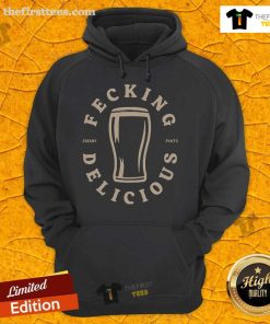 Premium Fecking Delicious Creamy Pints Hoodie in cozy fabric, perfect for beer lovers and casual wear enthusiasts.