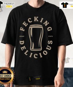 Premium Fecking Delicious Creamy Pints T-Shirt featuring a fun graphic design for beer lovers and casual wear.