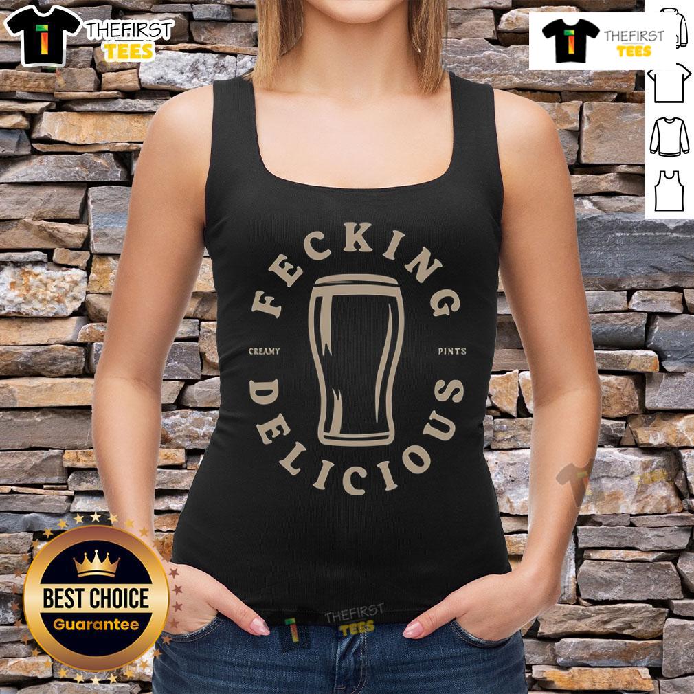 Premium Fecking Delicious Creamy Pints Tank Top Premium Fecking Delicious Creamy Pints tank top featuring a vibrant design, perfect for beer lovers and casual wear.