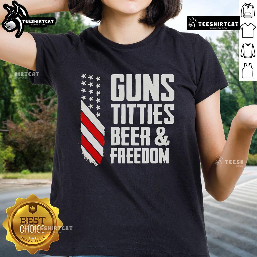 Premium Guns Titties Beer And Freedom Ladies Tee Premium Guns Titties Beer And Freedom Ladies Tee featuring bold graphics and a stylish fit for freedom-loving women.