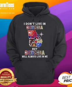Premium hoodie featuring 'I Don't Live in Georgia, But Georgia Will Always Live in Me' for sport teams fans.