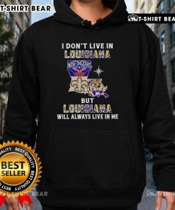 Premium hoodie with 'I Don't Live in Louisiana but Louisiana Will Always Live in Me' design for sports team fans.