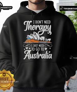 Premium 'I Don't Need Therapy, I Just Need to Go to Australia' Hoodie in stylish design, perfect for travel enthusiasts.