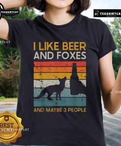 Vintage ladies tee featuring 'I Like Beer And Foxes And Maybe 3 People' design, perfect for fox lovers and beer enthusiasts.