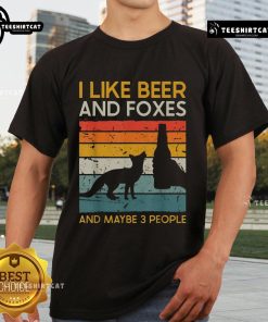 Premium vintage t-shirt featuring 'I Like Beer And Foxes And Maybe 3 People' design for fox lovers and beer enthusiasts.