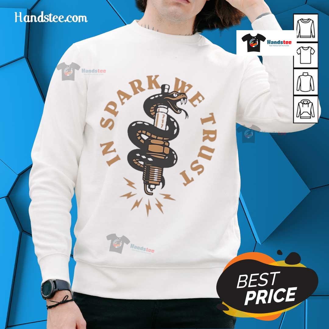 Premium In Spark We Trust Sweatshirt