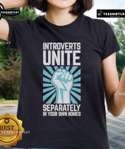 Premium Ladies Tee featuring 'Introverts Unite Separately in Your Own Homes' design, perfect for introverted women.