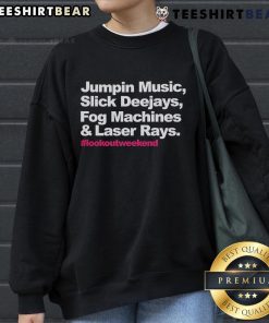 Alt Text: Premium Jumpin Music sweatshirt featuring Slick Deejays, fog machines, and laser rays for a vibrant weekend vibe.