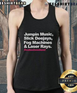 Premium Jumpin Music tank top featuring Slick Deejays, fog machines, and laser rays for a vibrant weekend vibe.