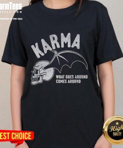 Premium Karma 'What Goes Around Comes Around' Ladies Tee in stylish design, perfect for casual or trendy outfits.