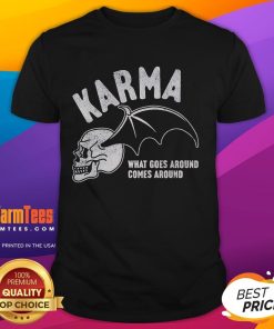 Alt Text: Premium Karma What Goes Around Comes Around T-Shirt featuring a stylish design in soft fabric for a comfortable fit.