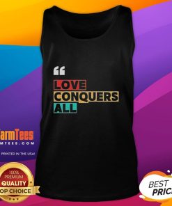 Premium Love Conquers All Tank Top featuring a stylish design perfect for casual wear and spreading a positive message.