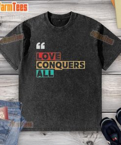 Premium Love Conquers All Washed T-Shirt in soft fabric, featuring a stylish design perfect for casual wear.