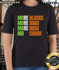 Alt Text: Premium More Blacks More Dogs More Irish Mo Chara Ladies Tee featuring a stylish design for dog lovers.