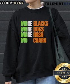 Premium More Blacks More Dogs More Irish Mo Chara Sweatshirt featuring a cozy design and vibrant graphics in a soft fabric.