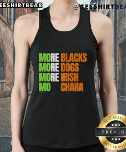 Premium More Blacks More Dogs More Irish Mo Chara Tank Top showcasing a stylish design for dog lovers.