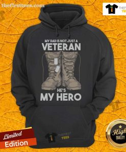 Alt Text: Premium My Dad Is Not Just A Veteran He's My Hero Hoodie in navy blue, showcasing a heartfelt tribute to veterans.