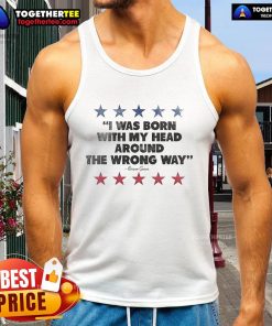 Premium Ocean Grove tank top featuring 'I Was Born With My Head Around The Wrong Way' design for stylish beachwear.