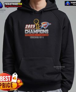 Alt Text: Premium Oklahoma City Thunder 2025 NBA Champions Thunder Up Hoodie featuring team colors and logo for fans.