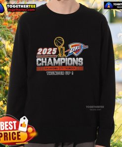 Alt Text: Premium Oklahoma City Thunder 2025 NBA Champions sweatshirt featuring bold Thunder Up design in vibrant colors.
