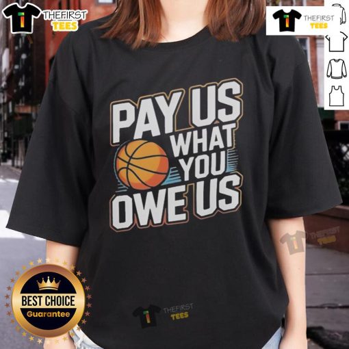 Premium women's tee supporting WNBPA, featuring 'Pay Them What You Owe Us' slogan for women's sports advocacy.