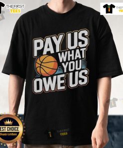 Premium Pay Them What You Owe Us WNBPA T-Shirt supporting women's sports and advocating for fair pay.