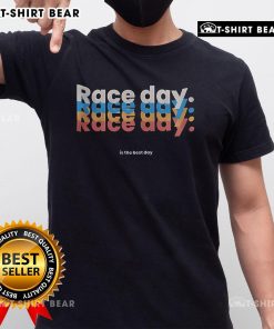 Alt Text: Premium Race Day Repeat In The Best Day T-Shirt featuring vibrant design and comfortable fit for racing enthusiasts.