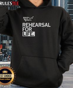 Premium Rehearsal For Life Hoodie in black, featuring stylish design and comfortable fit for everyday wear.