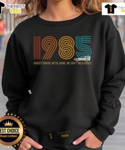1985 vintage sweatshirt featuring 'Where We're Going, We Don't Need Roads' design from Premium Roads collection.