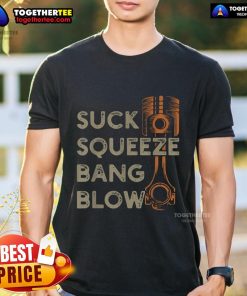 Premium Suck Squeeze Bang Blow T-Shirt featuring a bold graphic design, perfect for casual wear and automotive enthusiasts.